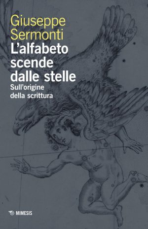 alfabeto scende dalle stelle. sull'origine della scrittura (l')