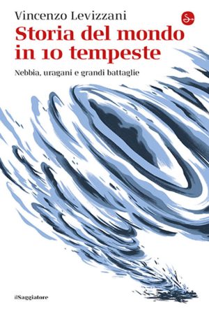 Storia Del Mondo In 10 Tempeste