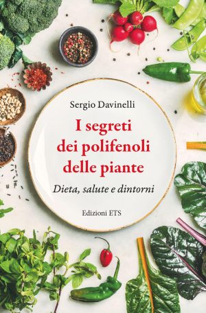 segreti dei polifenoli delle piante. dieta, salute, dintorni (i)