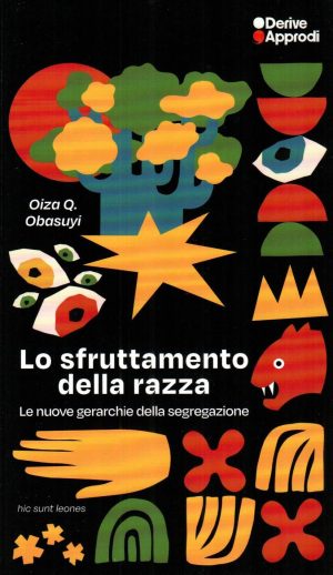 sfruttamento della razza. le nuove gerarchie della segregazione (lo)