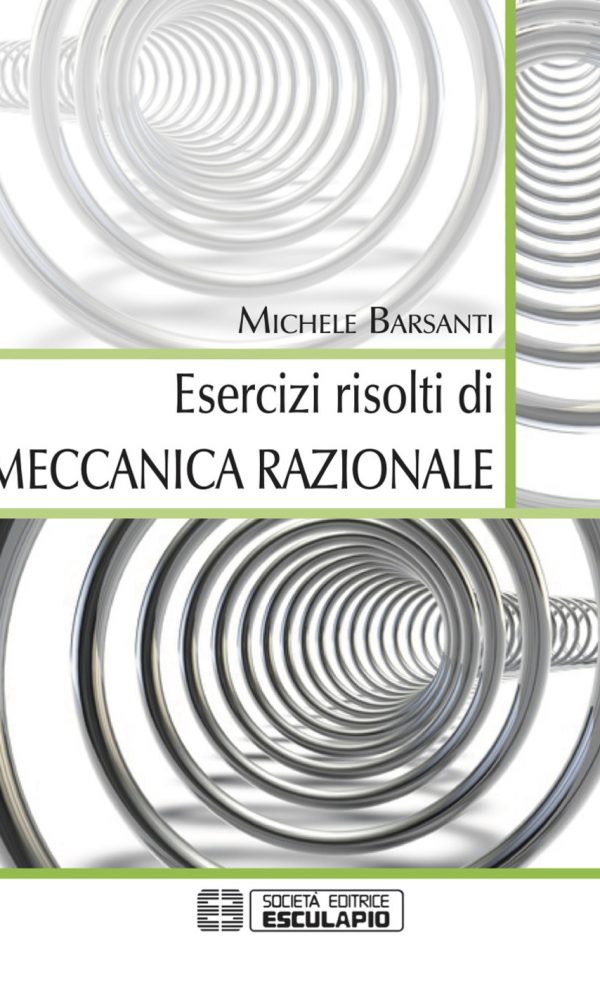 Esercizi risolti di meccanica razionale
