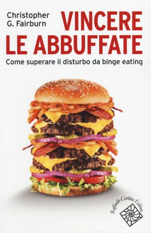 vincere le abbuffate. come superare il disturbo da binge eating