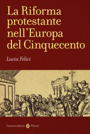 LA RIFORMA PROTESTANTE NELL'EUROPA DEL CINQUECENTO