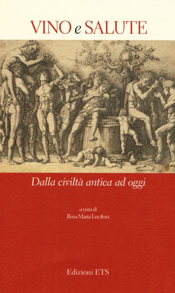 vino e salute. dalla civiltà antica ad oggi