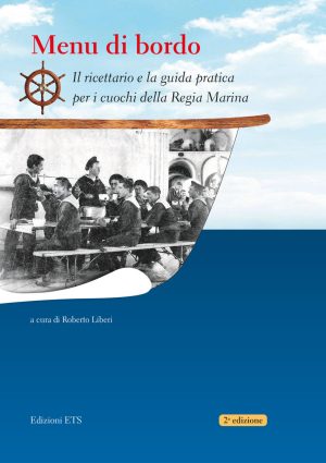 menu di bordo. il ricettario e la guida pratica per i cuochi della regia marina