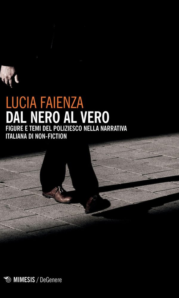 dal nero al vero. figure e temi del poliziesco nella narrativa italiana di non-fiction
