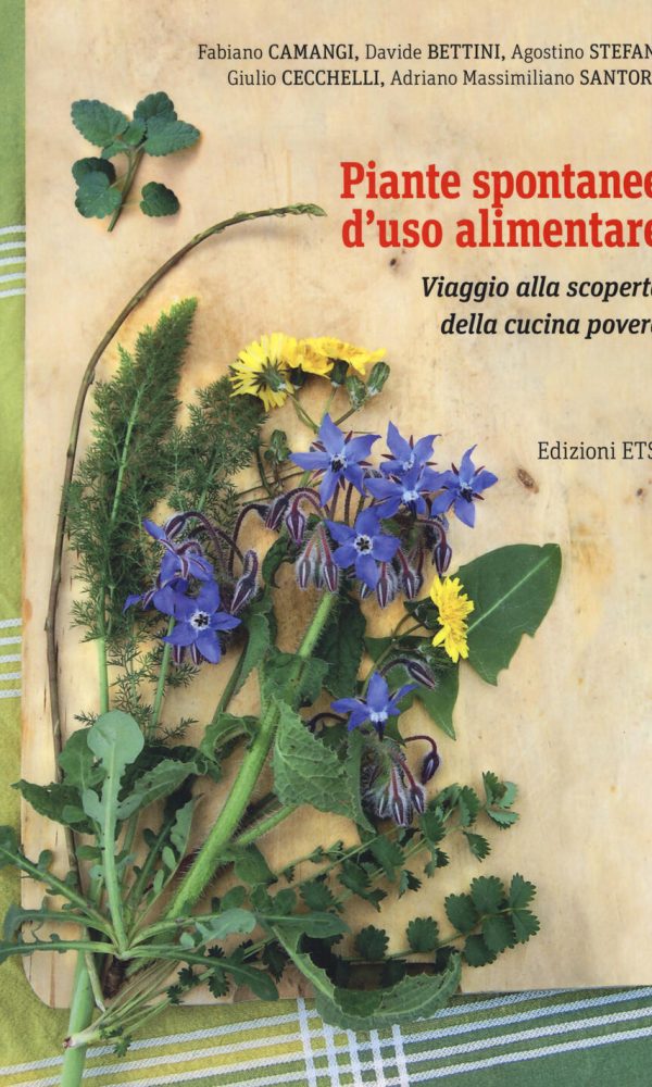 Piante spontanee d'uso alimentare. Viaggio alla scoperta della cucina povera