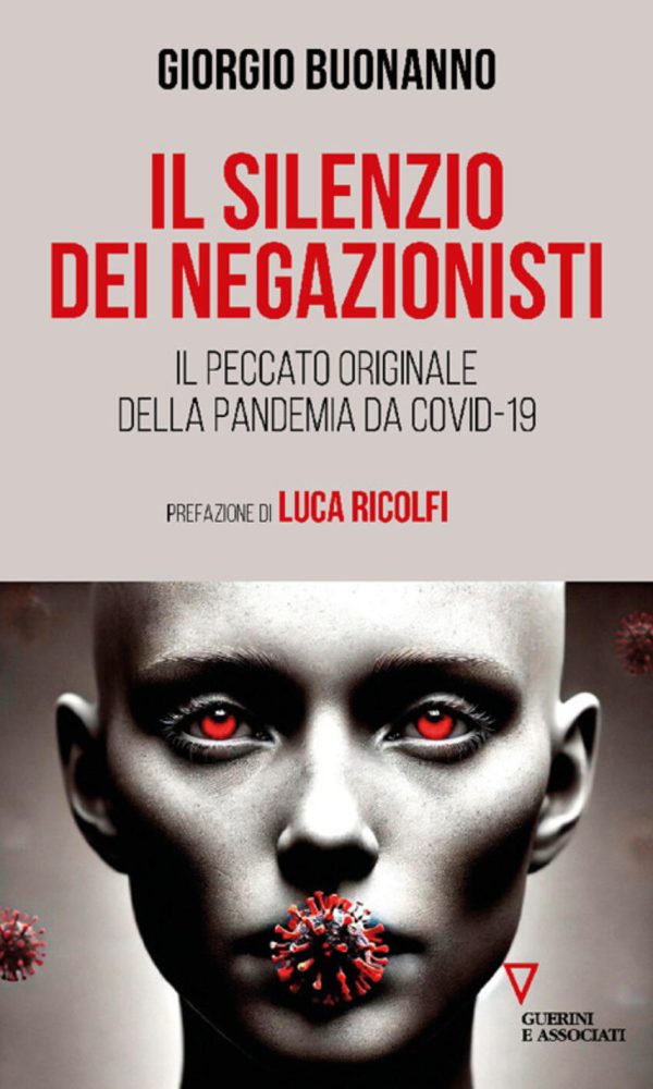 silenzio dei negazionisti. il peccato originale della pandemia da covid-19 (il)