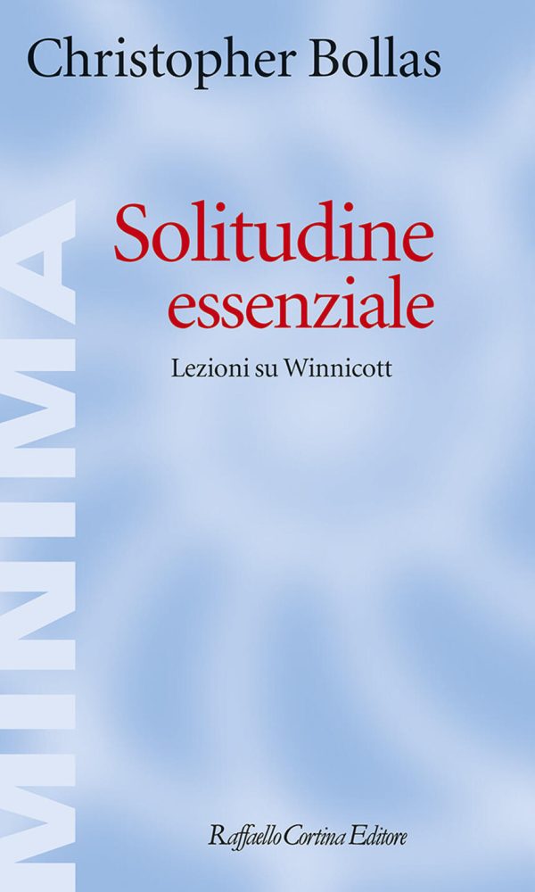 solitudine essenziale. lezioni su winnicott