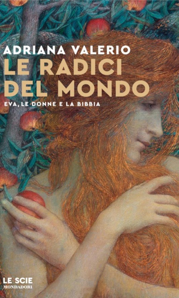 radici del mondo. eva, le donne e la bibbia (le)