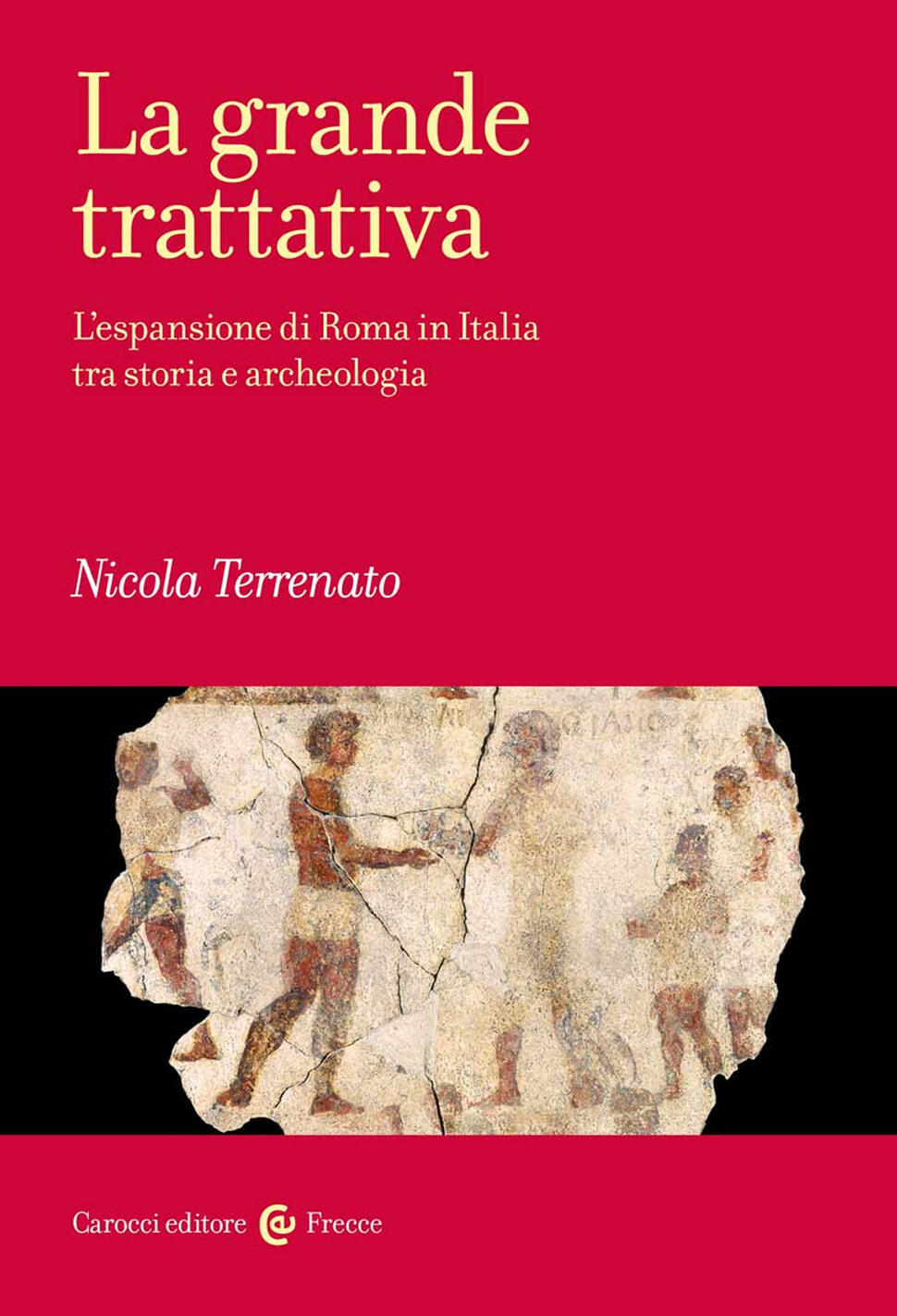 Grande trattativa. L'espansione di Roma