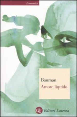 Amore liquido. Sulla fragilità dei legami affettivi