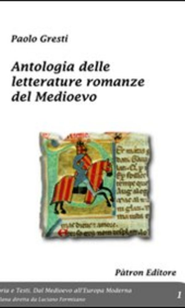 ANTOLOGIA DELLE LETTERATURE ROMANZE DEL MEDIOEVO