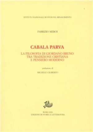 cabala parva. la filosofia di giordano bruno fra tradizione cristiana e pensiero moderno