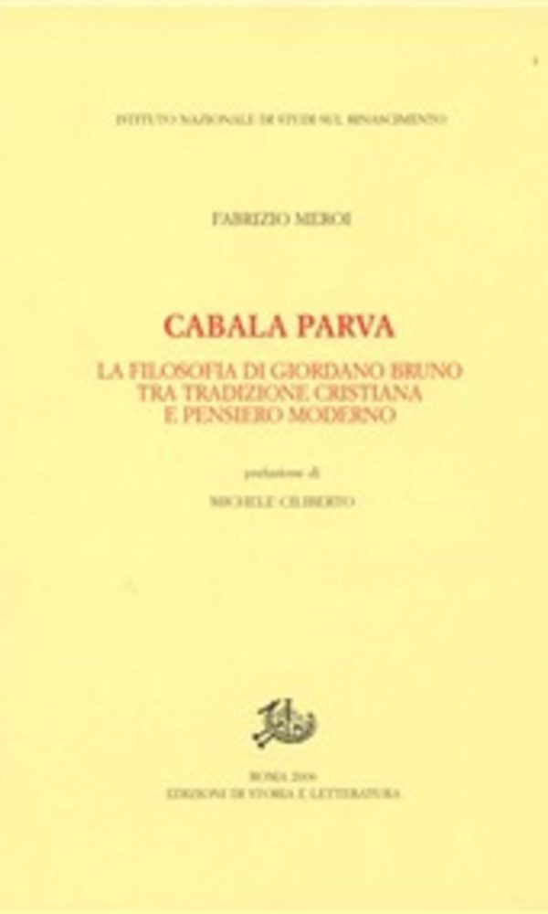 cabala parva. la filosofia di giordano bruno fra tradizione cristiana e pensiero moderno