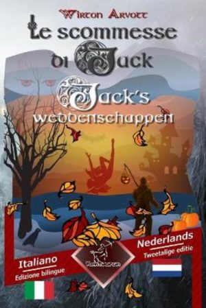 Le scommesse di Jack (Racconto celtico) - Jack's weddenschappen (Een Keltische sage)