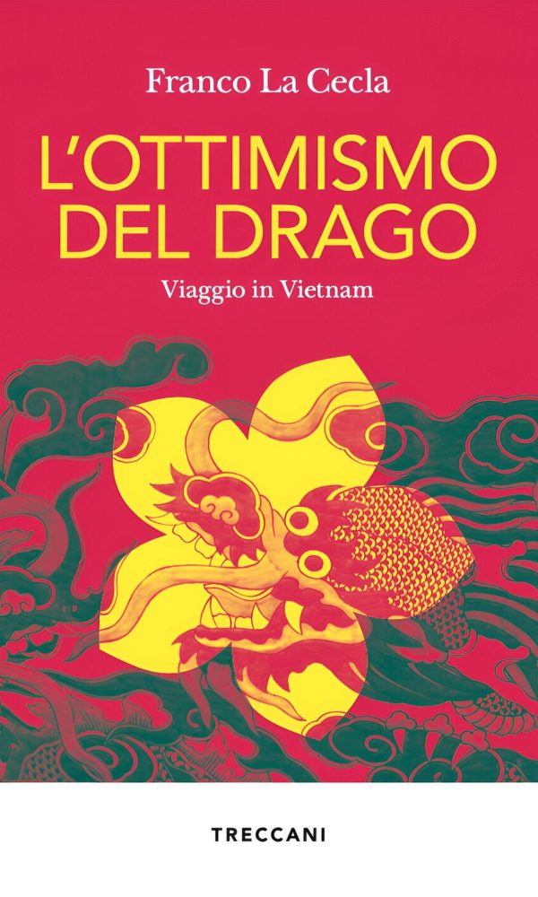 ottimismo del drago. viaggio in vietnam (l')