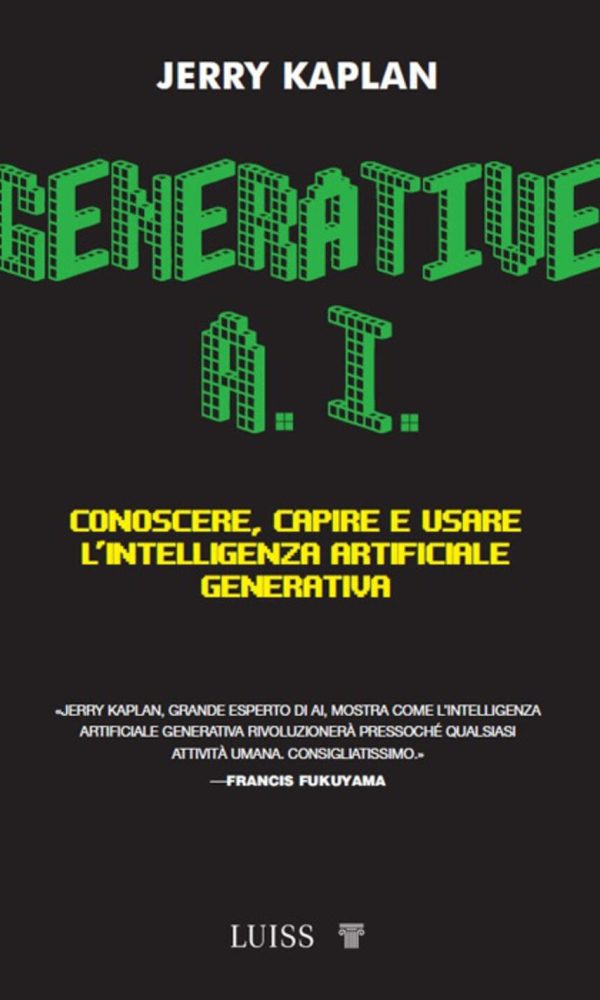 generative a.i. conoscere, capire e usare l'intelligenza artificiale generativa