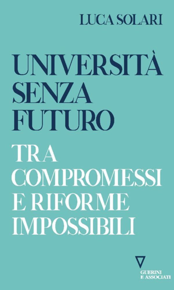 università senza futuro. tra compromessi e riforme impossibili