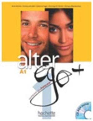 ALTER EGO +. LIVRE DE L'ÉLEVE. PER LE SCUOLE SUPERIORI. CON DVD-ROM