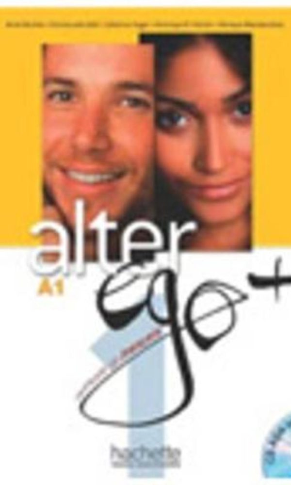 ALTER EGO +. LIVRE DE L'ÉLEVE. PER LE SCUOLE SUPERIORI. CON DVD-ROM