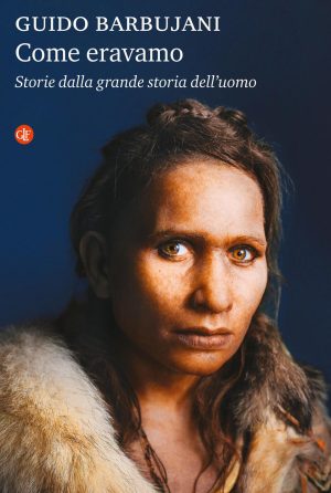 Come eravamo - storie dalla grande storia dell'uomo