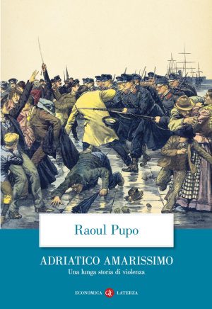adriatico amarissimo. una lunga storia di violenza