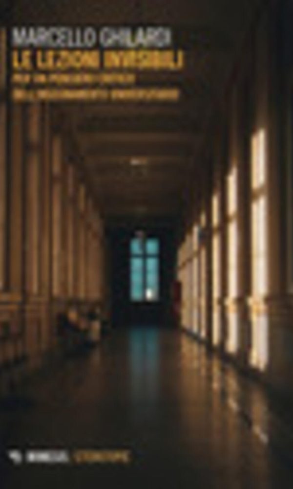 lezioni invisibili. per un pensiero critico dell'insegnamento universitario (le)