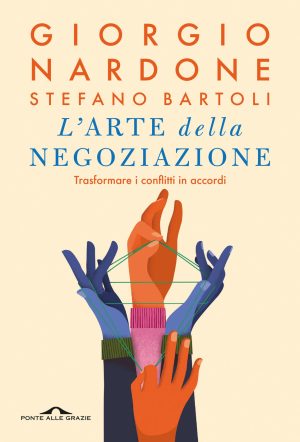 arte della negoziazione. trasformare i conflitti in accordi (l')