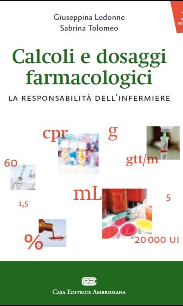 calcoli e dosaggi farmacologici. la responsabilità dell'infermiere