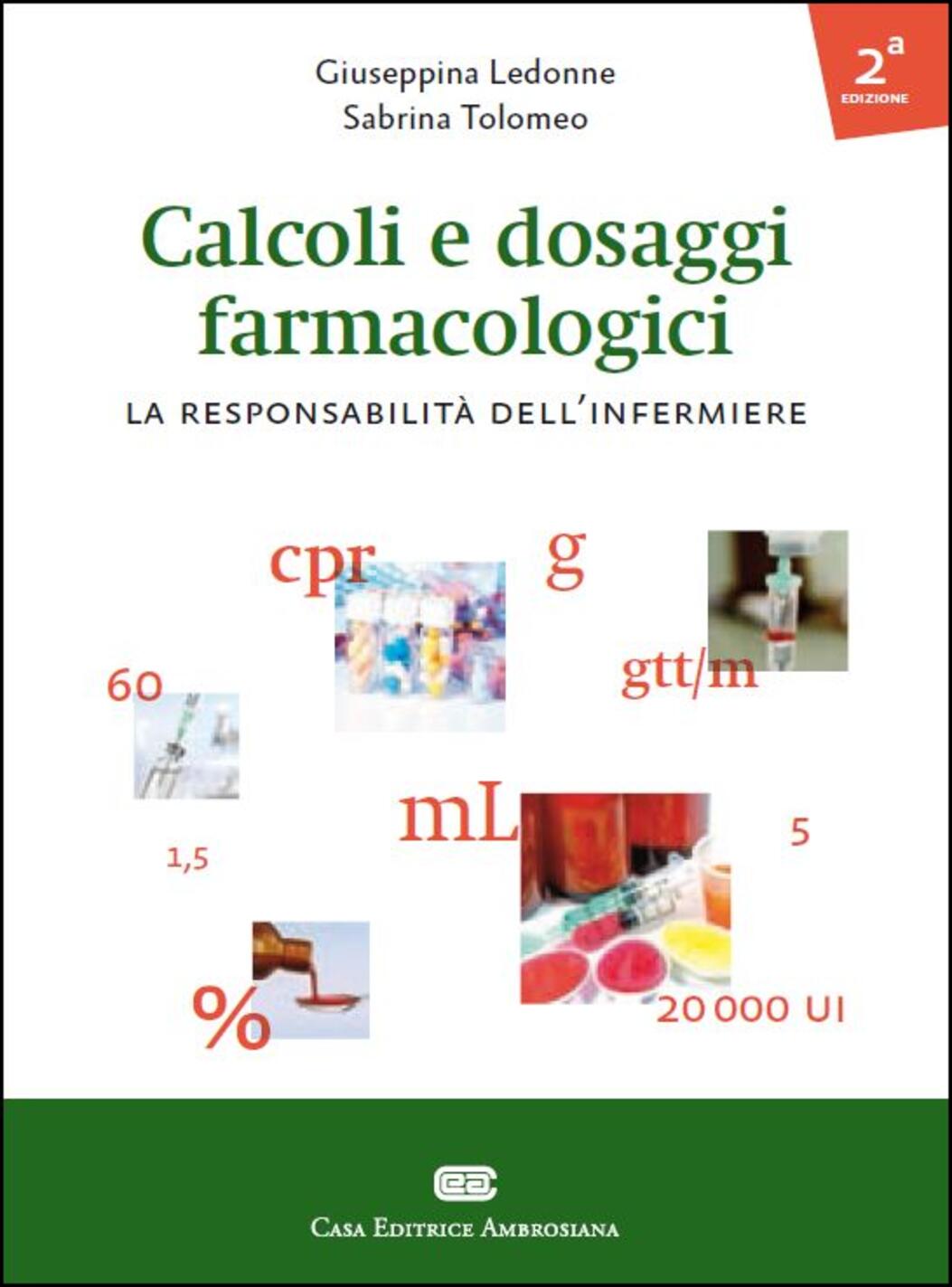 calcoli e dosaggi farmacologici. la responsabilità dell'infermiere