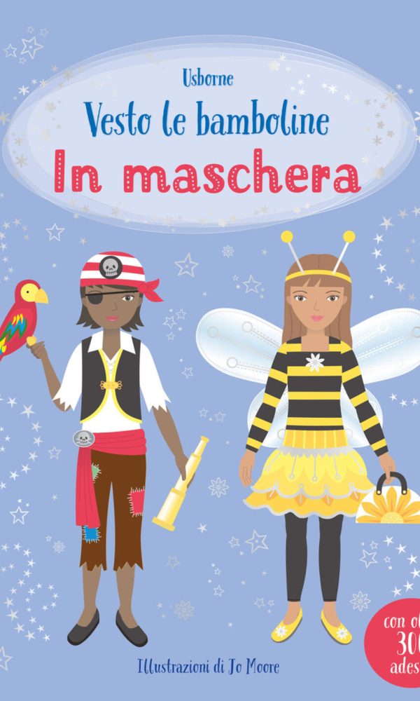 in maschera. con adesivi. ediz. a colori