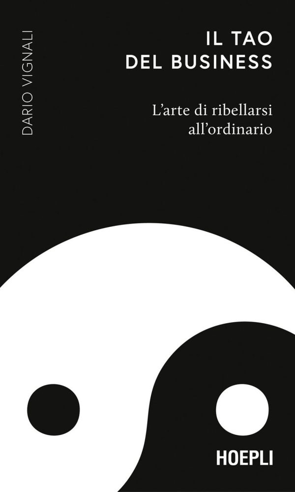 tao del business. l'arte di ribellarsi all'ordinario (il)