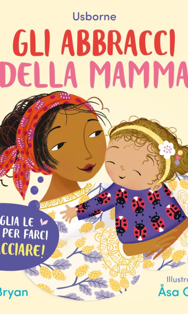abbracci della mamma. ediz. illustrata (gli)