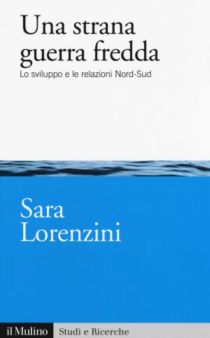 strana guerra fredda. lo sviluppo e  le relazioni nord-sud (una)