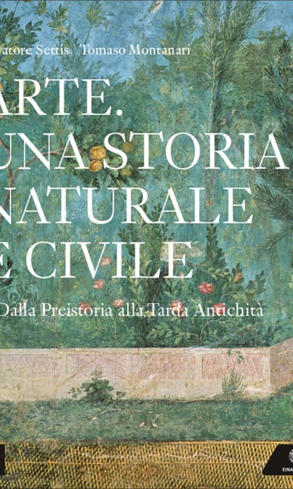 Arte. Una storia naturale e civile. Per i Licei. Con e-book. Con espansione online. Vol. 1