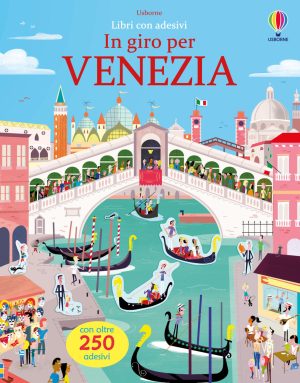 in giro per venezia. con adesivi. ediz. a colori