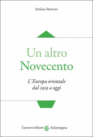 altro novecento. l'europa orientale dal 1919 a oggi (un)