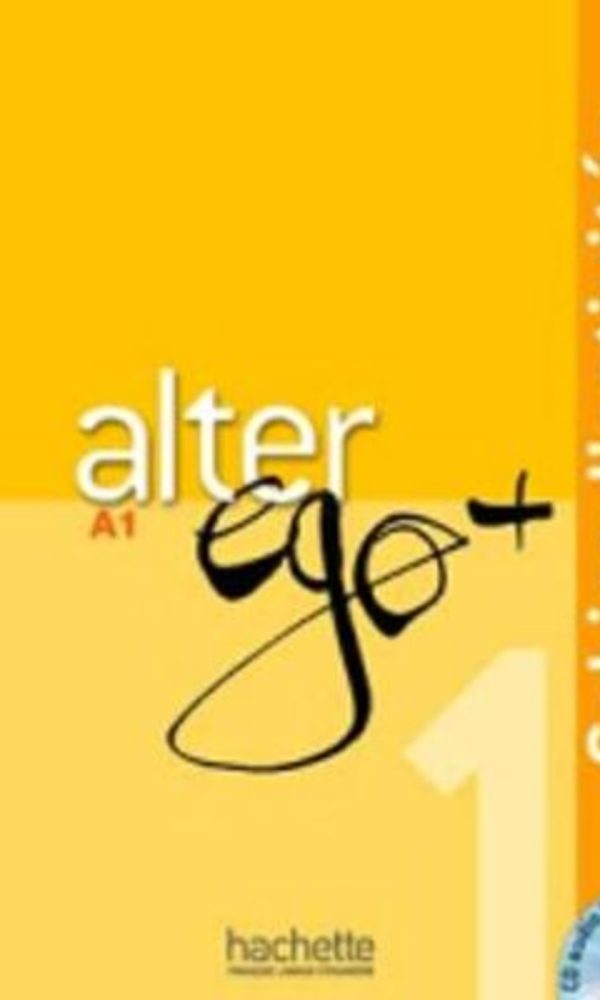 ALTER EGO +. CAHIER D'ACTIVITES. CON CD AUDIO. PER LE SCUOLE SUPERIORI