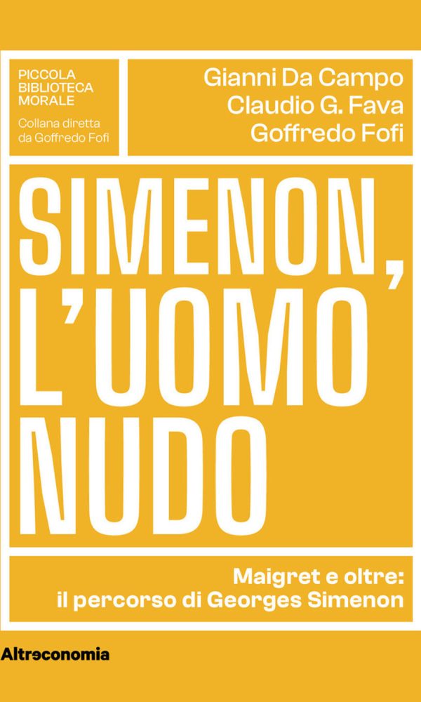 simenon, l'uomo nudo. maigret e oltre: il percorso di georges simenon