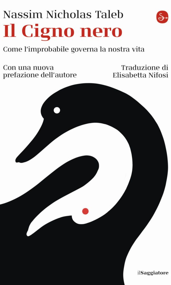 cigno nero. come l'improbabile governa la nostra vita (il)