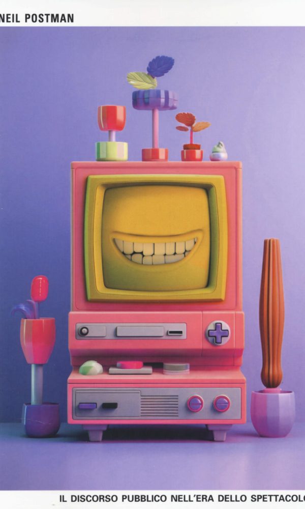 Divertirsi Da Morire. Il Discorso Pubblico Nell'era Dello Spettacolo. Nuova Ediz.