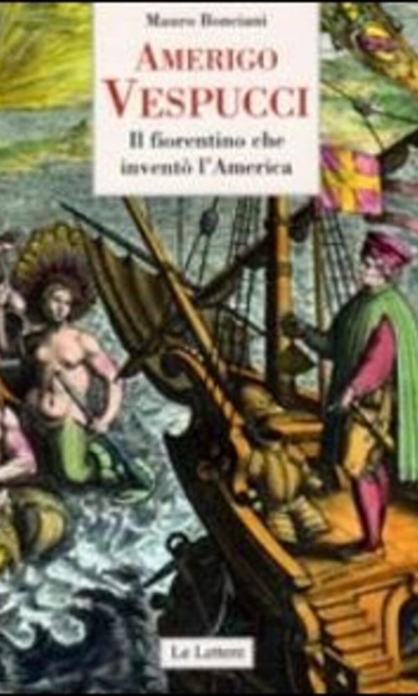 Amerigo Vespucci. Il fiorentino che inve