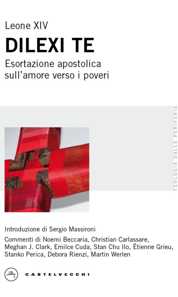 dilexi te. esortazione apostolica sull'amore verso i poveri