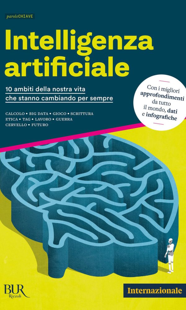 intelligenza artificiale. 10 ambiti della nostra vita che stanno cambiando per sempre