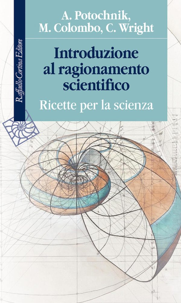 introduzione al ragionamento scientifico. ricette per la scienza