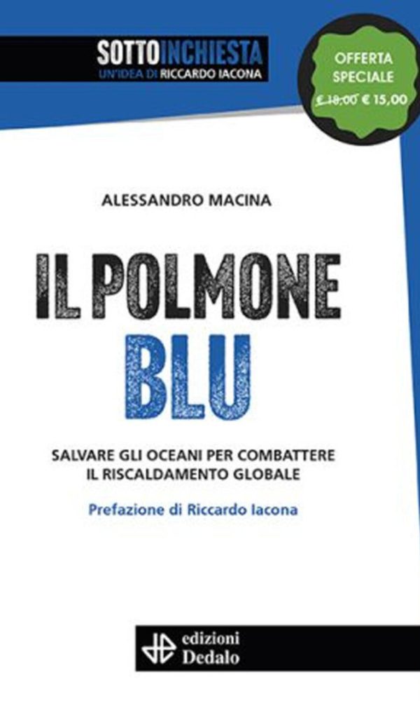 polmone blu. salvare gli oceani per combattere il riscaldamento globale. nuova ediz. (il)