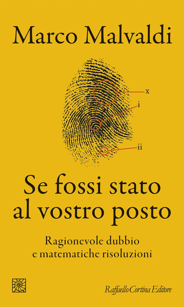 Se fossi stato al vostro posto. Ragionevole dubbio e matematiche risoluzioni