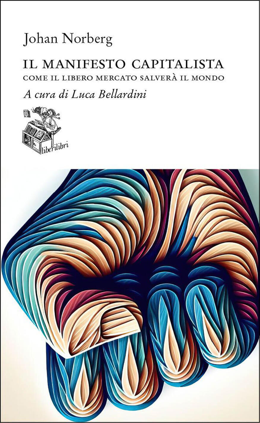 Manifesto capitalista. Come il libero me