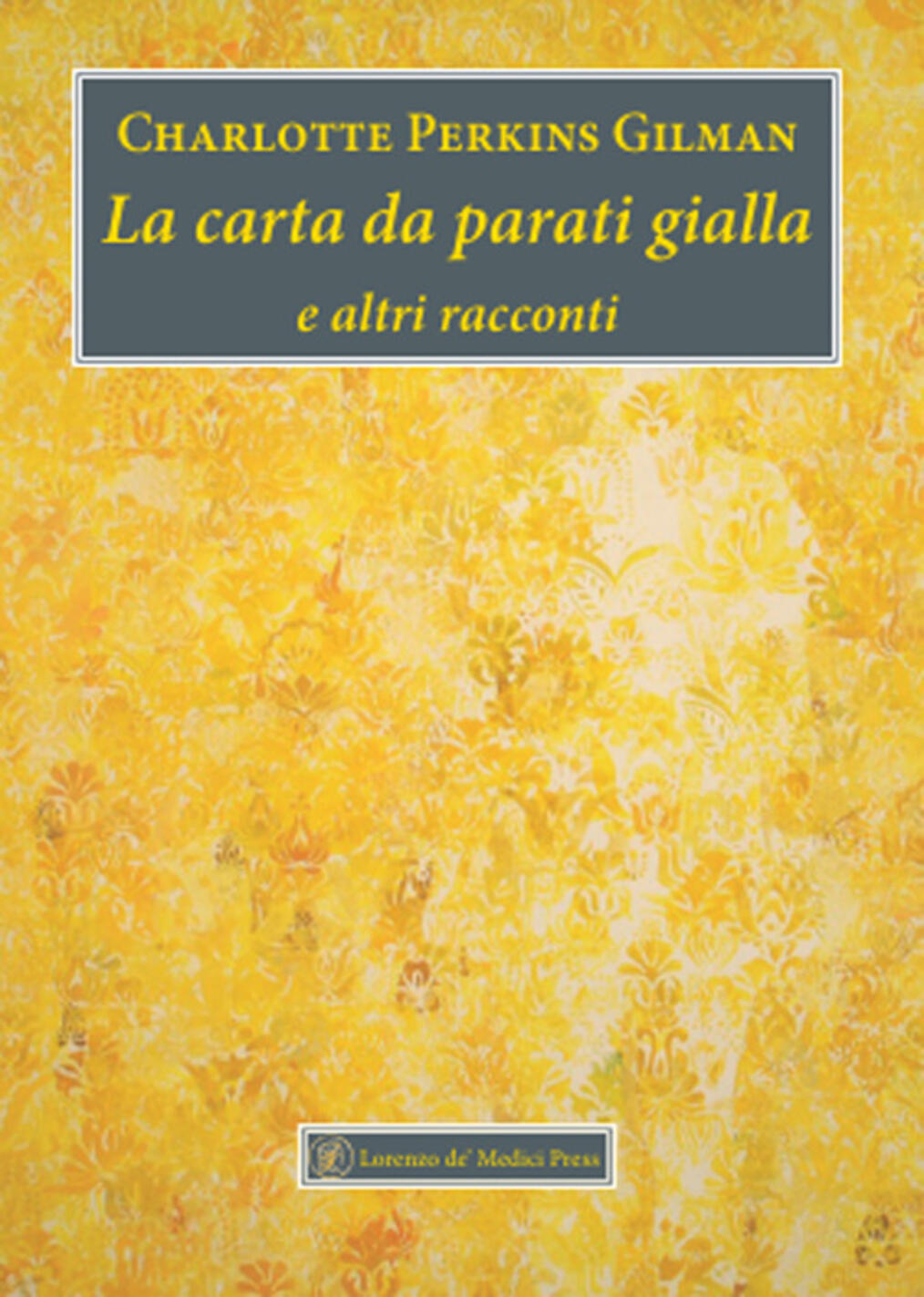 Carta da parati gialla e altri racconti
